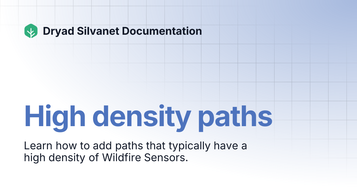 High density paths | Dryad Silvanet Documentation